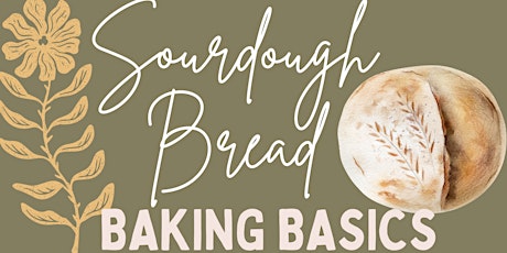 Sourdough Bread Baking Basics Class tickets