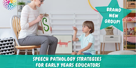 Speech Pathology Strategies for Early Years Educators Online Workshop tickets