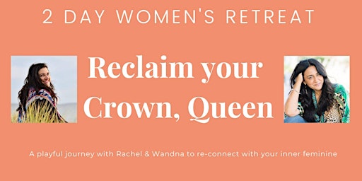 Reclaim your Crown, Queen - 2 Day Women's Retreat