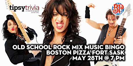 Old School Rock Mix Music Bingo - May 28th 7:00pm - Boston Pizza Fort Sask tickets