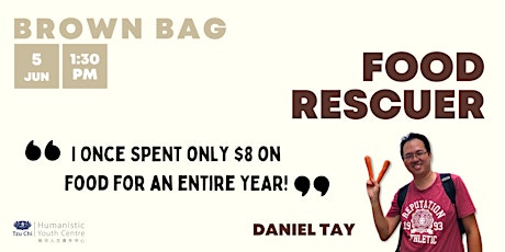 Brown Bag: Daniel Tay (Food Rescuer) tickets