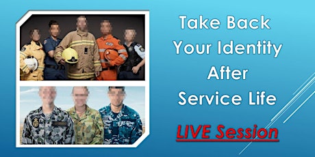 Veterans & Ex Emergency Services Identity Re-Alignment LIVE Session tickets