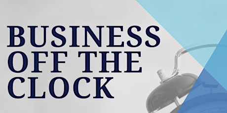 Business off the Clock tickets