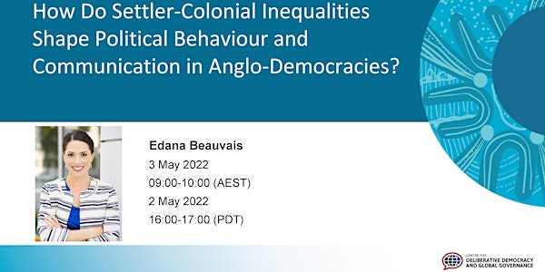 How Do SettlerColonial Inequalities Shape Political Behavior Edana Beauvais