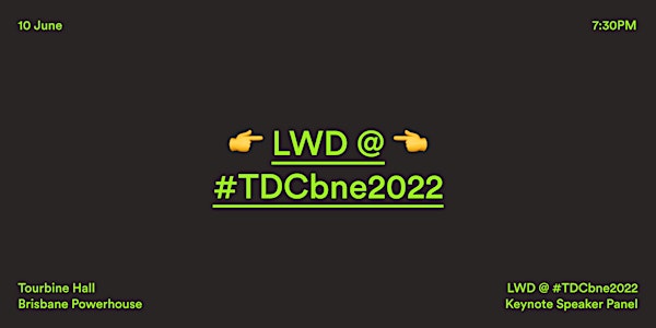 LWD @ #TDCbne2022