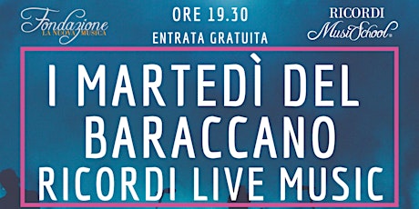 I MARTEDI DEL BARACCANO - Ricordi Live Music tickets