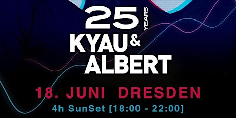 25 Jahre Kyau & Albert - 4h SunSet Tickets