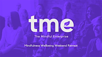 Mindfulness Wellbeing Weekend Retreat  (Day Tickets Available) 6 & 7th Aug tickets