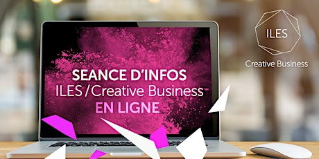 ILES /CREATIVE BUSINESS - Séance d'info billets