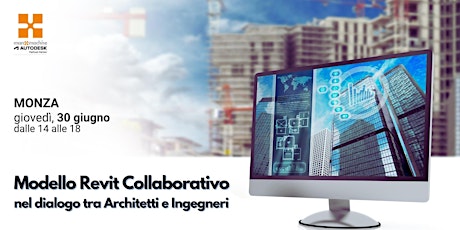 Monza | Modello Revit Collaborativo nel Dialogo tra Architetti e Ingegneri biglietti