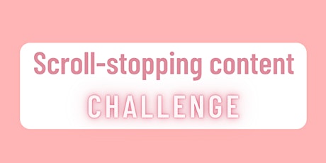 Scroll-stopping Content Challenge primary image