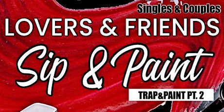 Lovers & Friends Sip & Paint tickets