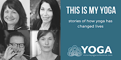 THIS IS MY YOGA | Stories of how yoga has changed lives primary image