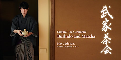 Tea Ceremony "Bushidō and Matcha"