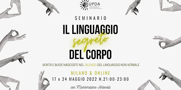 MILANO & ONLINE • Seminario 2 lezioni  "IL LINGUAGGIO SEGRETO DEL CORPO"
