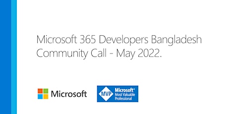 Microsoft 365 Developers Bangladesh Community Call - May 2022 Tickets