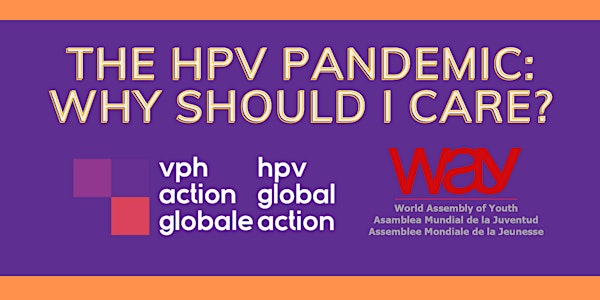 The HPV Pandemic: Why should I care?