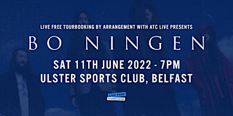 Bo Ningen + Guests: Ulster Sports Club, Belfast - 11th June 2022 tickets