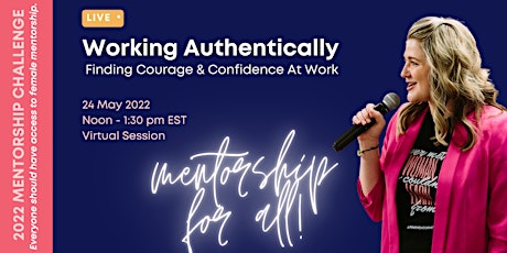 Working Authentically: Finding Courage & Confidence at Work tickets