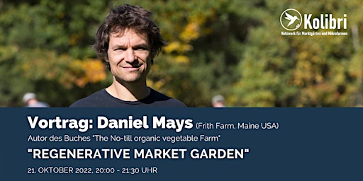 Vortrag: Daniel Mays - „Organic No-Till Farming Revolution“