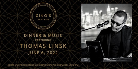 Dinner  & Music featuring Thomas Linsk tickets