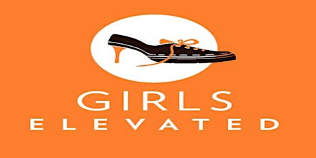 Girls Elevated 2017 - An Event to Empower Tweens and Teens primary image