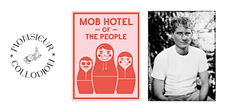Monsieur Collodion au Mob Hotel billets