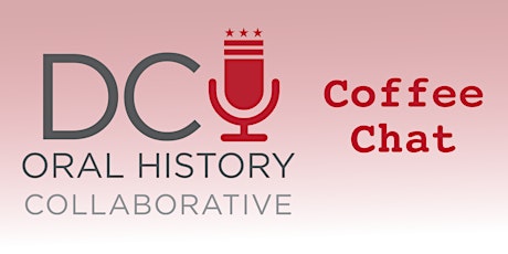 Oral History Coffee  Chat: DC Dreamers: our Voices and Stories tickets