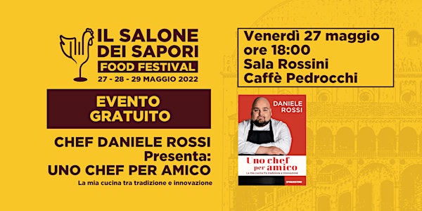 Daniele Rossi presenta: Uno chef per amico.