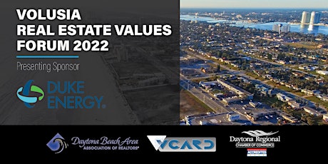 Volusia Real Estate Values Forum 2022 primary image