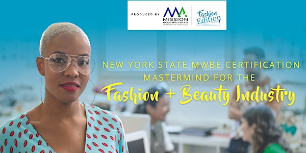 NYS MWBE Certification Mastermind for the Fashion + Beauty Industry