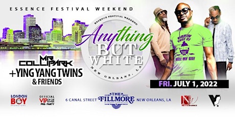 ESSENCE FEST - Wear Anything But White Party - YING YANG TWINS - NOLA tickets