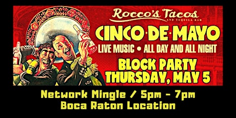 Cinco de Mingle Network at Rocco's Tacos Boca Raton