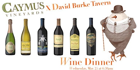 Caymus Vineyard Wine Dinner - 7 Wagner Family of Wine Selections, 6 Courses tickets