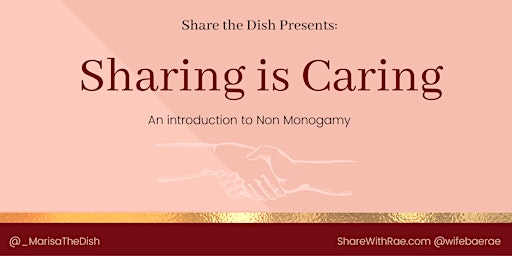 Sharing is Caring: Introduction to Non Monogamy