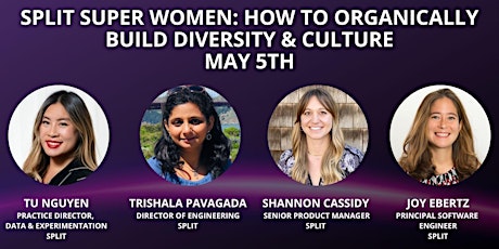 Split Super Women: How to Organically Build Diversity & Culture