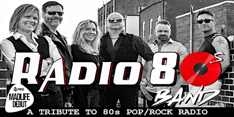 Radio 80s Band - Pop & Rock Cover Band | APPROACHING SELLOUT - BUY NOW! tickets