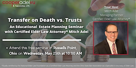 Transfer on Death vs. Trusts Seminar with Attorney Mitch Adel tickets