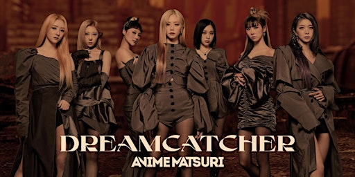 Dreamcatcher Live at Anime Matsuri
