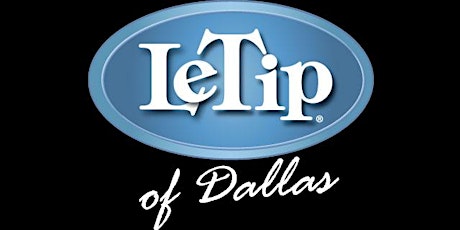 LeTip of Dallas Weekly Networking tickets