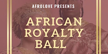 African Royalty Ball (EarlyBird) Tickets