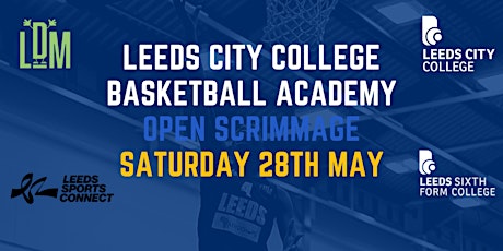 Leeds City College 16-19 Basketball Academy Open Scrimmage tickets