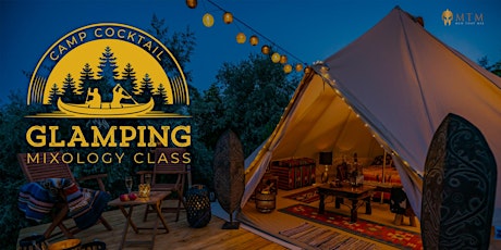 Glamping Mixology Experience tickets