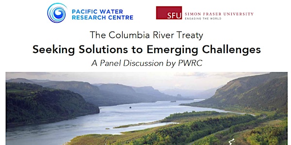 The Columbia River Treaty: Seeking Solutions to Emerging Challenges