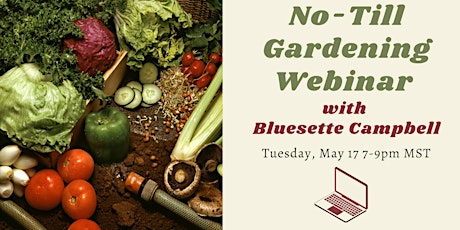 No Till Gardening Webinar with Bluesette Campbell tickets