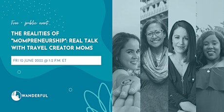 The Realities of "Mompreneurship": Real Talk with Travel Creator Moms tickets