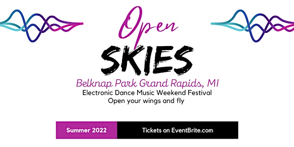 Open Skies Electronic Dance Music Weekend Festival