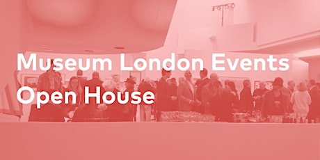 Museum London Events Open House primary image
