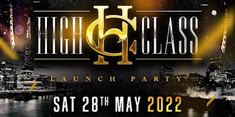 HIGH CLASS - Launch Party tickets