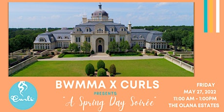 BWMMA x CURLS  “Spring Day Soirée” tickets